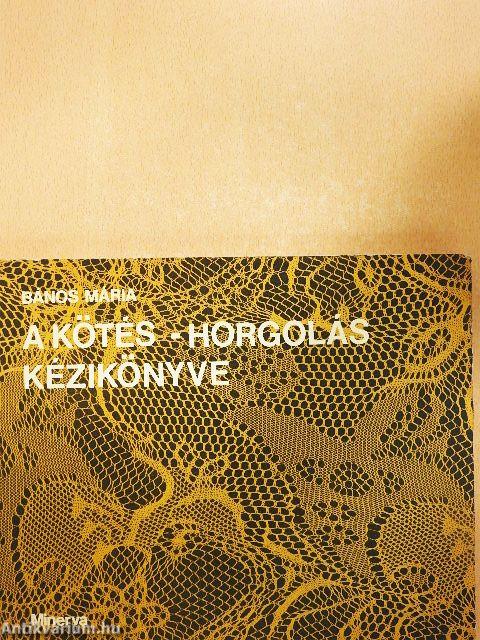 A kötés-horgolás kézikönyve