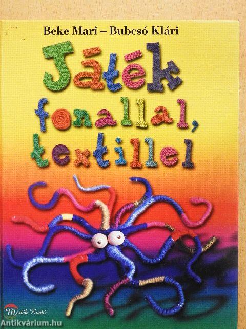 Játék fonallal, textillel