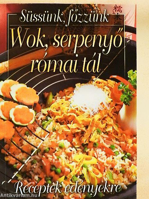 Wok, serpenyő, római tál
