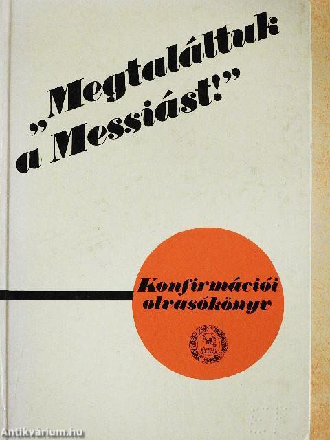 "Megtaláltuk a Messiást!"