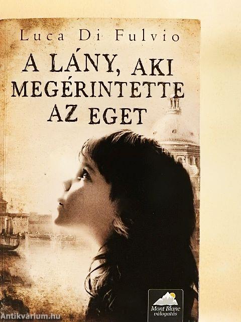 A lány, aki megérintette az eget