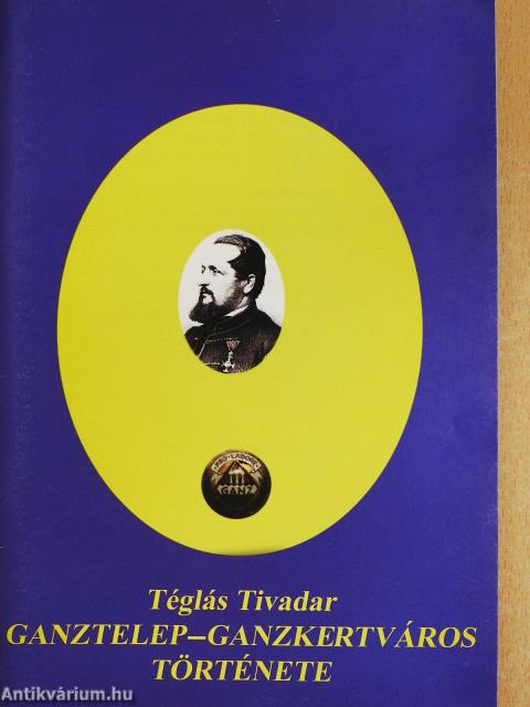 Ganztelep-Ganzkertváros története (dedikált példány)