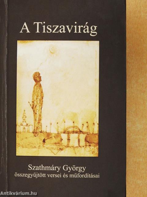 A Tiszavirág (dedikált példány)