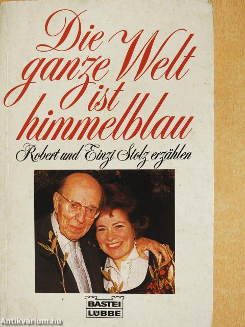 Die ganze Welt ist himmelblau (dedikált példány)