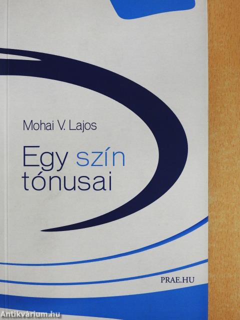 Egy szín tónusai (aláírt példány)