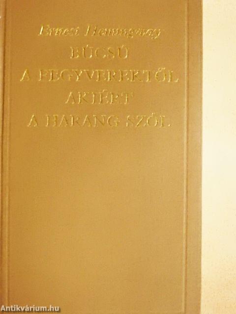 Búcsú a fegyverektől/Akiért a harang szól