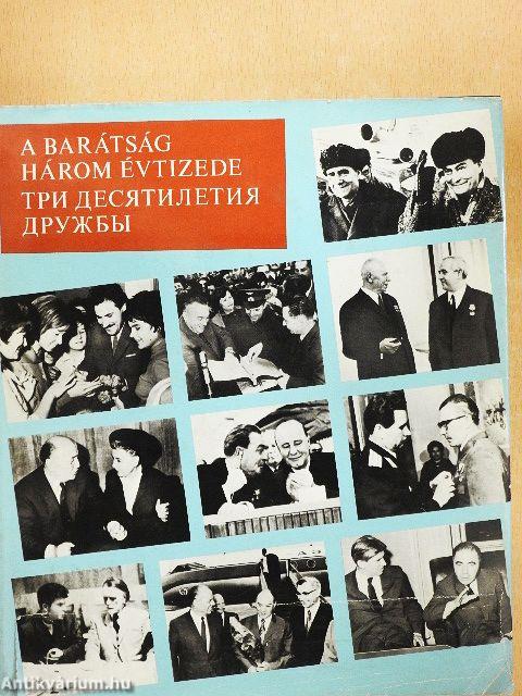 A barátság három évtizede
