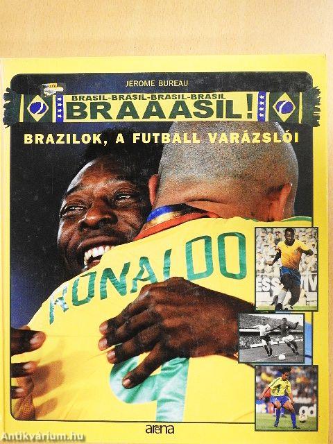 Brazilok, a futball varázslói