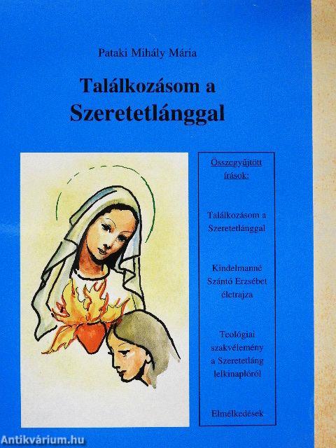 Találkozásom a Szeretetlánggal