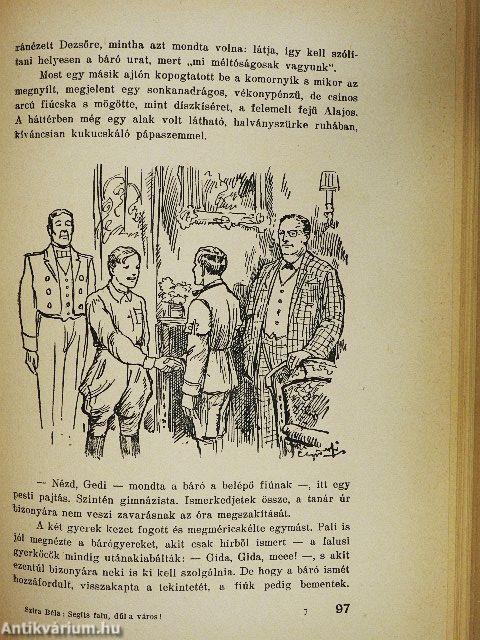 Segíts falu, dűl a város!