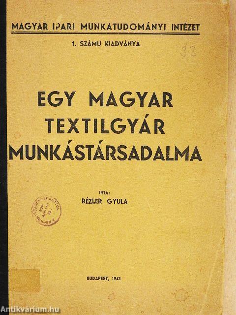 Egy magyar textilgyár munkástársadalma