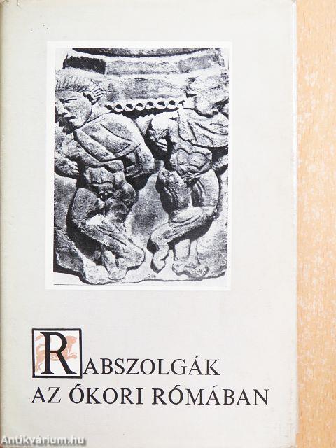 Rabszolgák az ókori Rómában