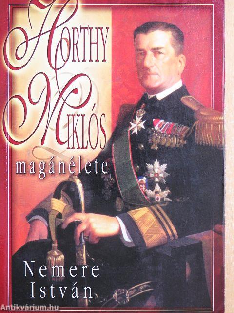 Horthy Miklós magánélete