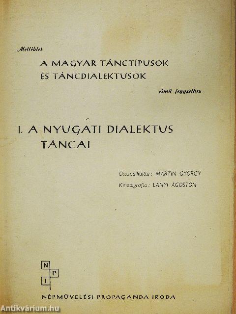 Melléklet a magyar tánctípusok és táncdialektusok című jegyzethez I.
