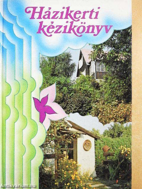Házikerti kézikönyv