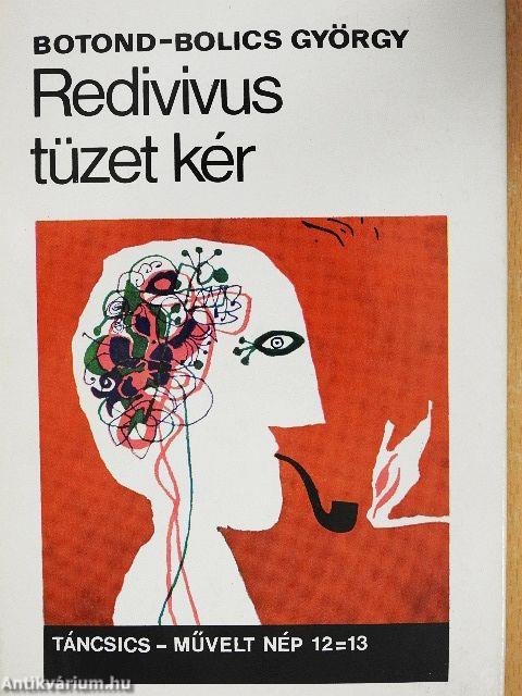 Redivivus tüzet kér
