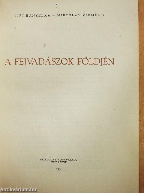 A fejvadászok földjén