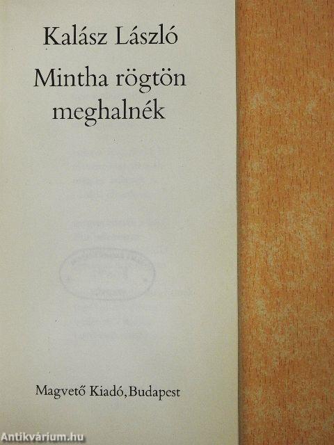 Mintha rögtön meghalnék