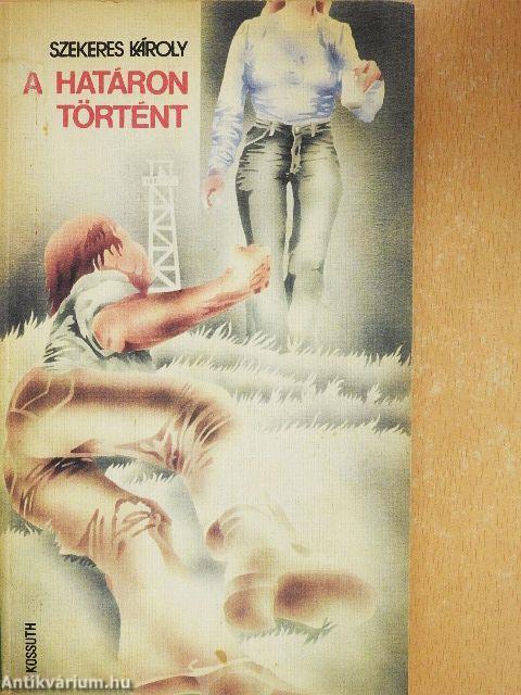 A határon történt