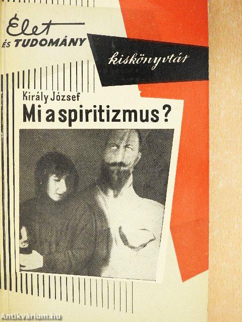Mi a spiritizmus?