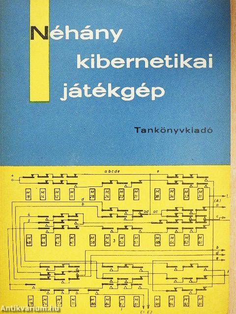 Néhány kibernetikai játékgép