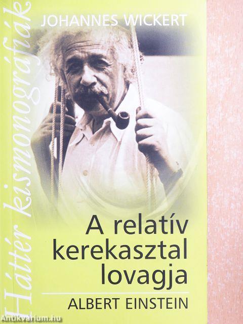 A relatív kerekasztal lovagja Albert Einstein