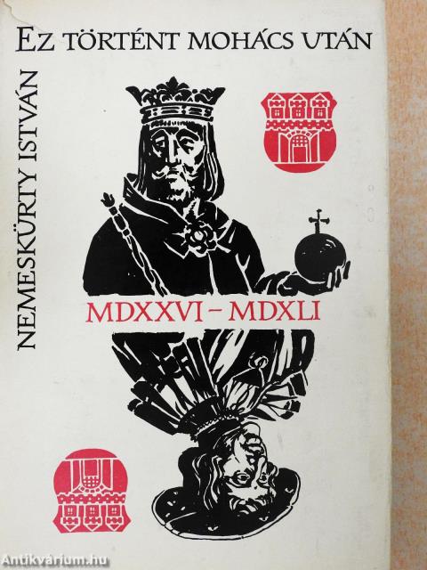 Ez történt Mohács után (dedikált példány)
