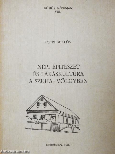 Népi építészet és lakáskultúra a Szuha-völgyben (dedikált példány)