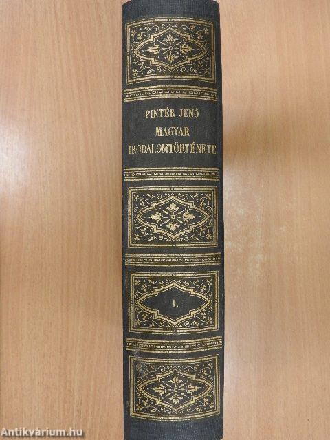Pintér Jenő magyar irodalomtörténete I.