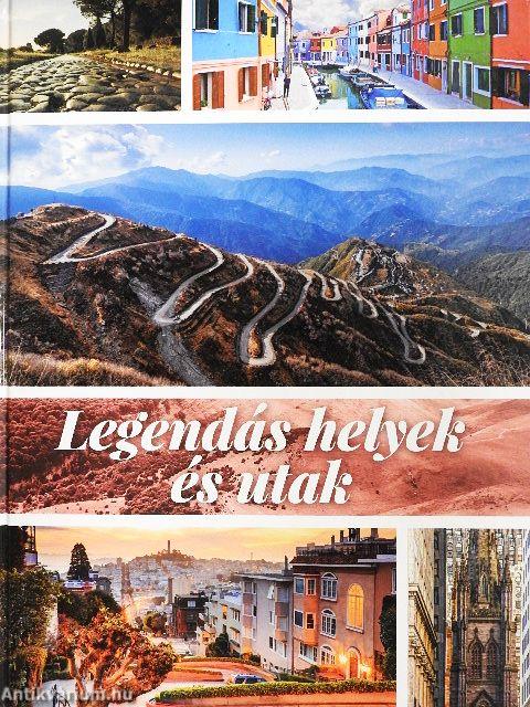 Legendás helyek és utak