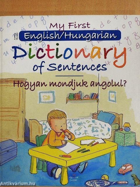 My First English/Hungarian Disctionary of Sentences 