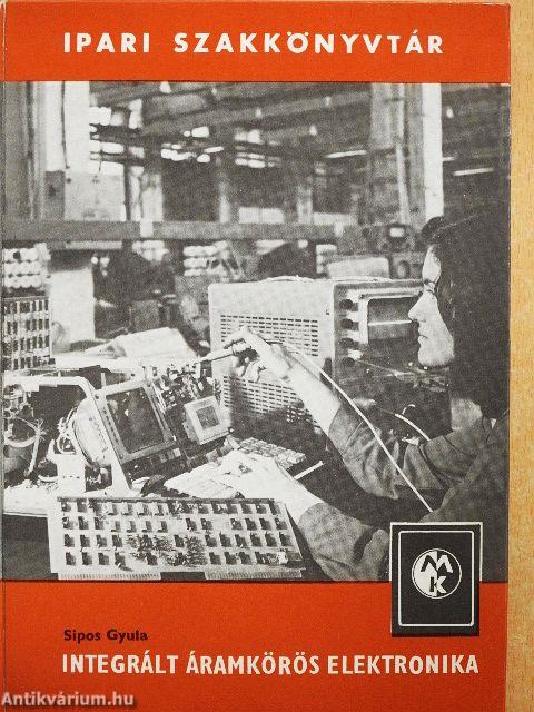 Integrált áramkörös elektronika