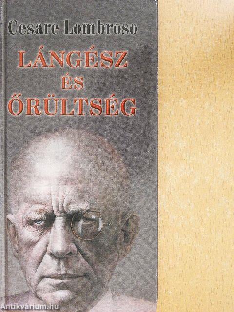 Lángész és őrültség