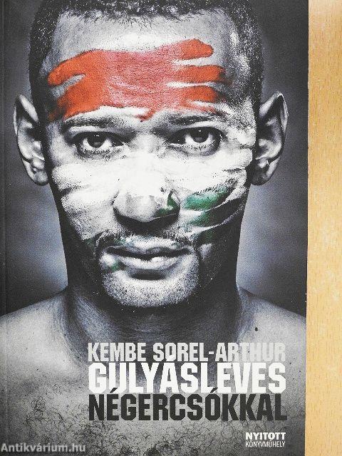 Gulyásleves négercsókkal