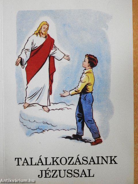 Találkozásaink Jézussal