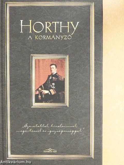 Horthy - A kormányzó