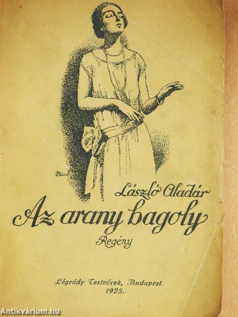 Az aranybagoly (dedikált példány)