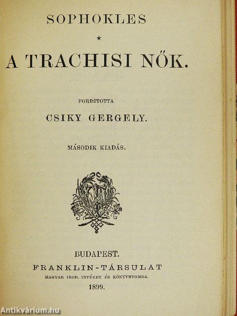 Ajas/Philoktetes/Elektra/A trachisi nők/Oedipus király/Oedipus Kolonosban/Antigone