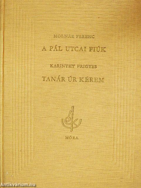 A Pál utcai fiúk/Tanár úr kérem