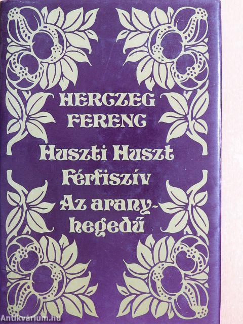 Huszti Huszt/Férfiszív/Az aranyhegedű