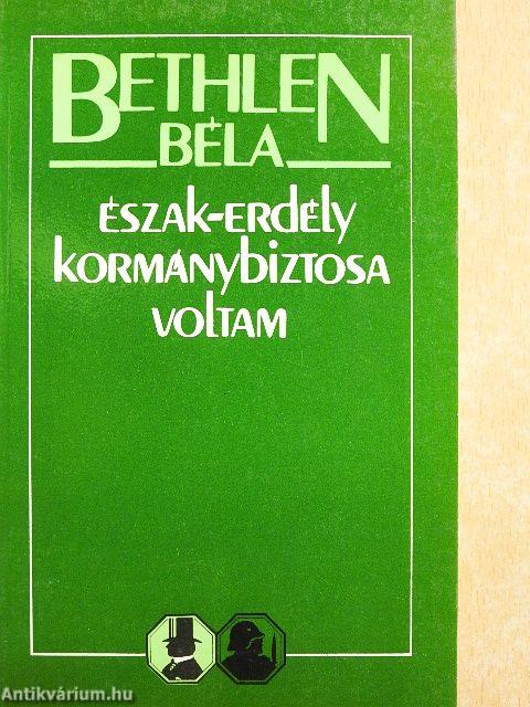 Észak-Erdély kormánybiztosa voltam