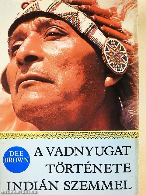 A Vadnyugat története indián szemmel