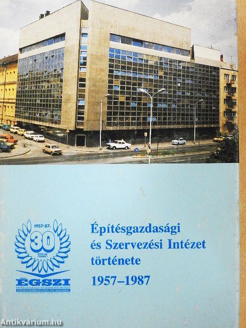 Építésgazdasági és Szervezési Intézet története 1957-1987