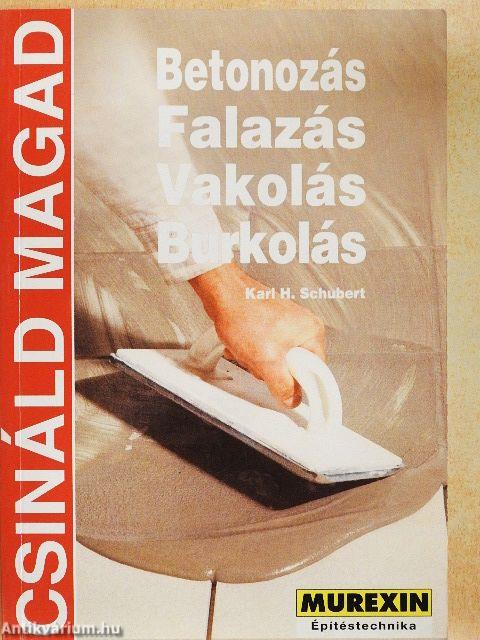 Betonozás/Falazás/Vakolás/Burkolás