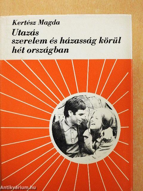 Utazás szerelem és házasság körül hét országban