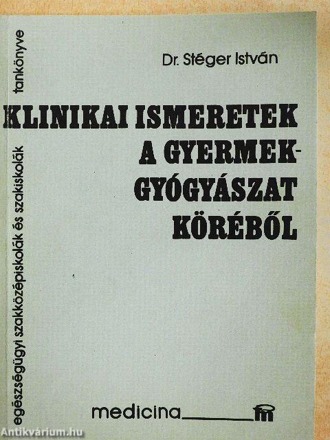 Klinikai ismeretek a gyermekgyógyászat köréből