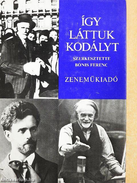 Így láttuk Kodályt