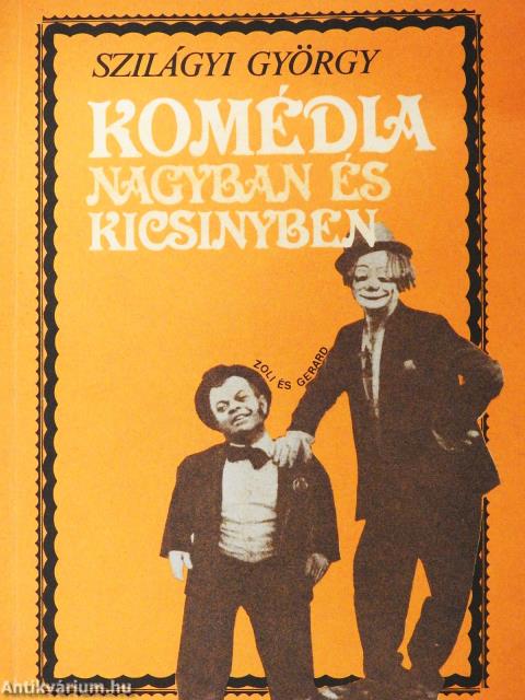 Komédia nagyban és kicsinyben (dedikált példány)