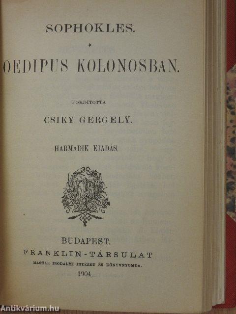 Ajas/Philoktetes/Elektra/A trachisi nők/Oedipus király/Oedipus Kolonosban/Antigone