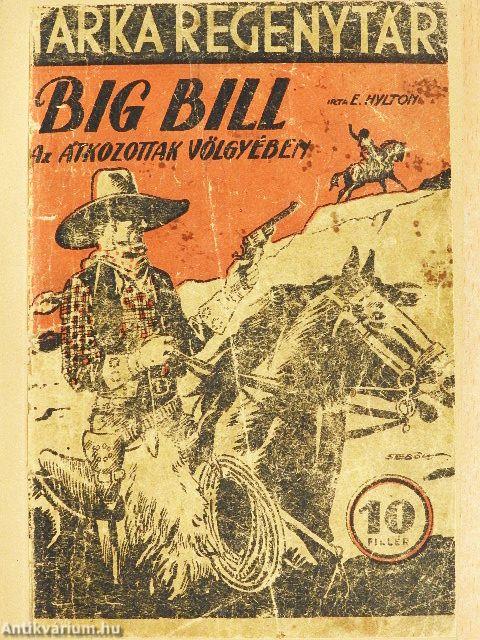 Big Bill az Átkozottak Völgyében